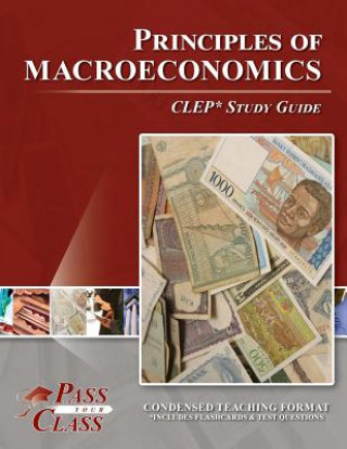 Livre Principles of Macroeconomics CLEP Test Study Guide Passyourclass