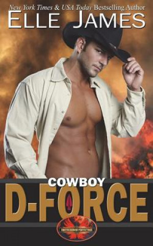 Knjiga Cowboy D-Force Elle James