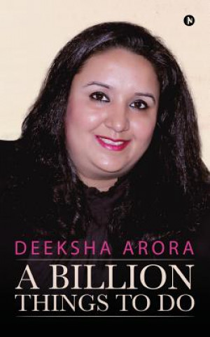 Knjiga A Billion Things to Do Deeksha Arora