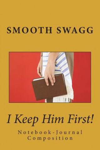 Kniha I Keep Him First! Smooth Swagg