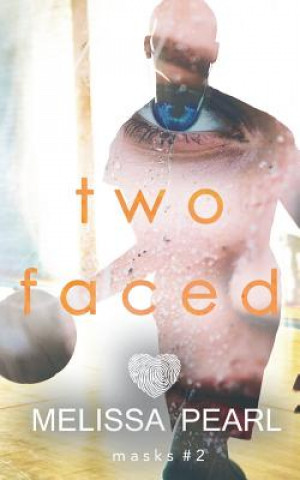 Knjiga Two Faced Melissa Pearl