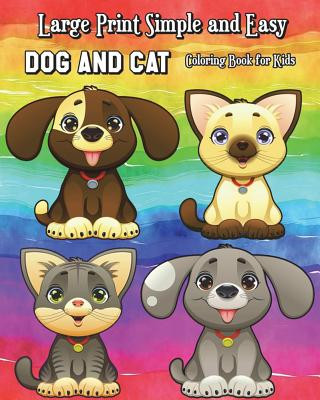 Carte Large Print Simple and Easy Dog and Cat Coloring Book for Kids: Simple and Cute Pet Drawings (Perfect for Beginners and Animal Lovers) Xavier Raban