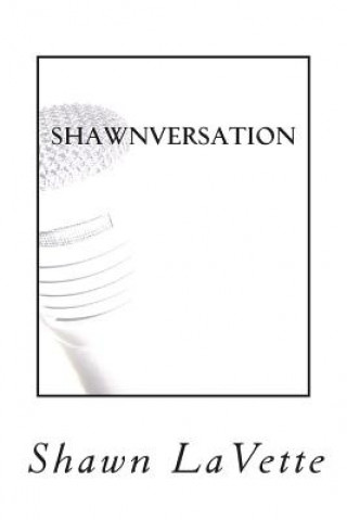 Knjiga Shawnversation Shawn Lavette