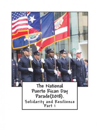 Könyv The National Puerto Rican Day Parade(2018).: Solidarity and Resisitance(Part 1) Jewel Webber