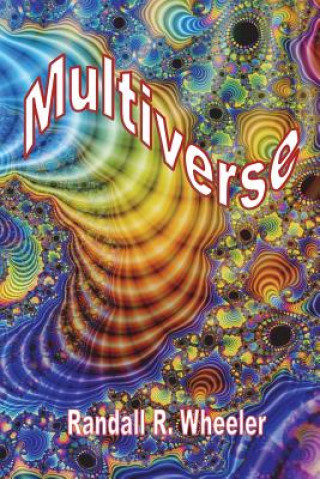 Book Multiverse Randall R Wheeler
