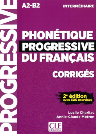 Könyv PHONETIQUE PROGRESSIVE DU FRANCAIS CORRIGES LUCILE CHARLIAC