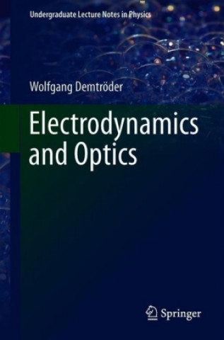 Kniha Electrodynamics and Optics Wolfgang Demtröder