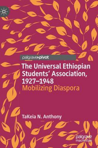 Buch Universal Ethiopian Students' Association, 1927-1948 TaKeia N. Anthony