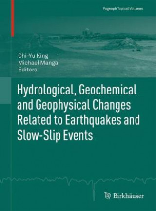 Carte Hydrological, Geochemical and Geophysical Changes Related to Earthquakes and Slow-Slip Events Chi-Yu King