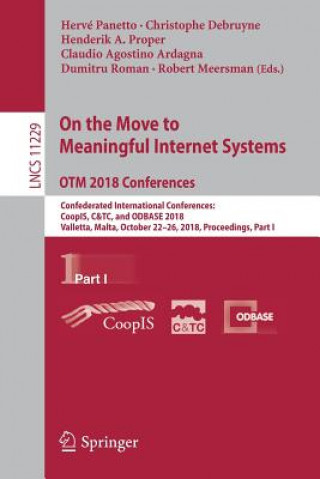 Book On the Move to Meaningful Internet Systems. OTM 2018 Conferences Claudio Agostino Ardagna