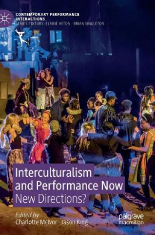 Kniha Interculturalism and Performance Now Charlotte McIvor