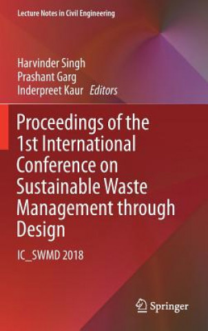 Kniha Proceedings of the 1st International Conference on Sustainable Waste Management through Design Harvinder Singh
