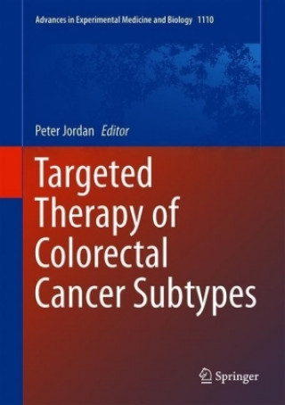 Kniha Targeted Therapy of Colorectal Cancer Subtypes Peter Jordan