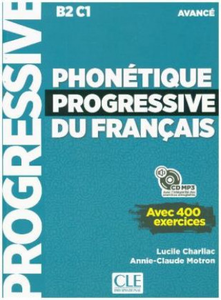Carte Phonétique progressive du français. Niveau avancé. Livre avec 400 exercices + mp3-CD Lucie Charliac