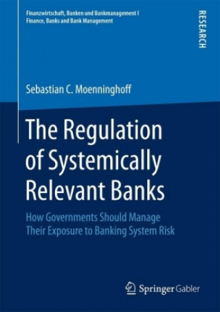 Kniha Regulation of Systemically Relevant Banks Sebastian C. Moenninghoff