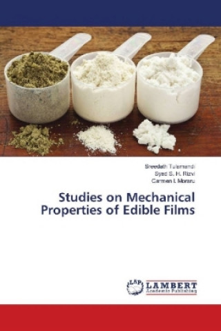 Книга Studies on Mechanical Properties of Edible Films Sreedath Tulamandi