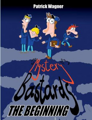Книга Mystery Bastards Patrick Wagner
