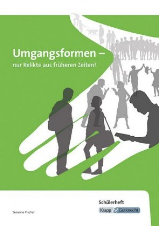 Kniha Umgangsformen - nur Relikte aus früheren Zeiten? Susanne Fischer