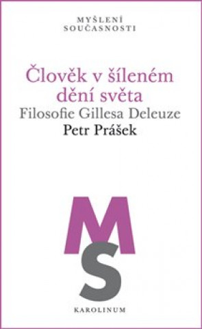 Kniha Člověk v šíleném dění světa Petr Prášek