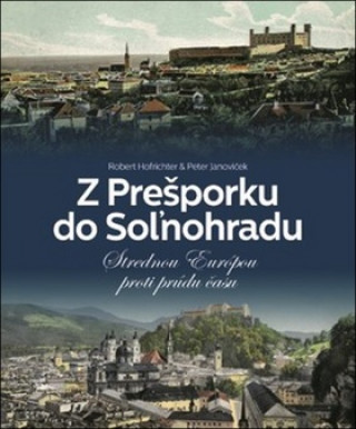 Книга Z Prešporku do Soľnohradu Robert Hofrichter