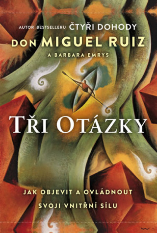 Książka Tři otázky Don Miguel Ruiz