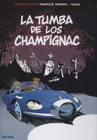 Kniha LA TUMBA DE LOS CHAMPIGNAC YANN
