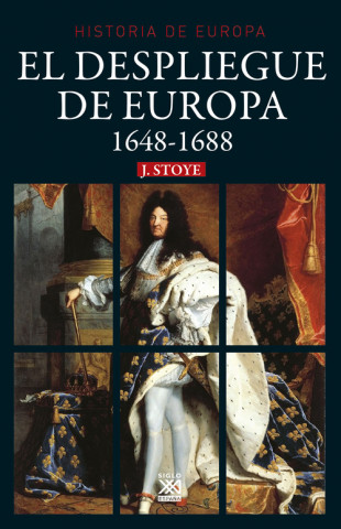 Kniha EL DESPLIEGUE DE EUROPA 1648-1688 JOHN STOYE