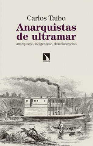 Book LOS ANARQUISTAS DE ULTRAMAR CARLOS TAIBO