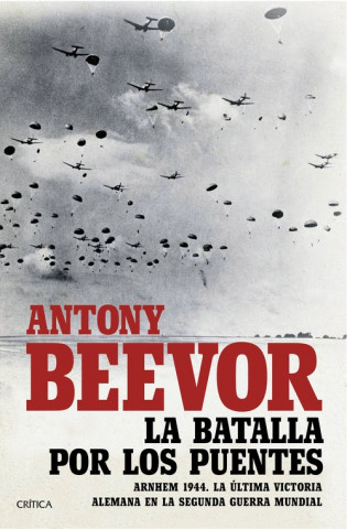 Kniha LA BATALLA POR LOS PUENTES ANTONY BEEVOR