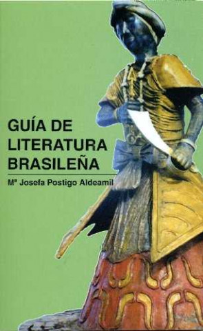 Libro Guía de literatura brasileña MARIA JOSEFA POSTIGO ALDEAMIL