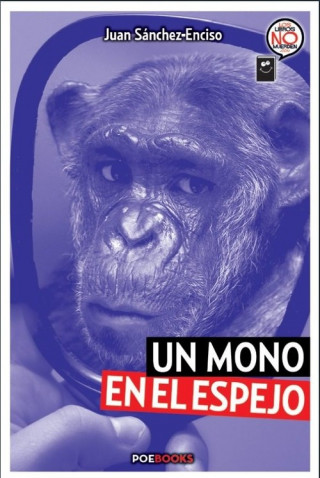 Carte Un mono en el espejo JUAN SANCHEZ-ENCISO