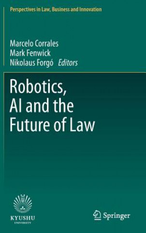 Kniha Robotics, AI and the Future of Law Marcelo Corrales