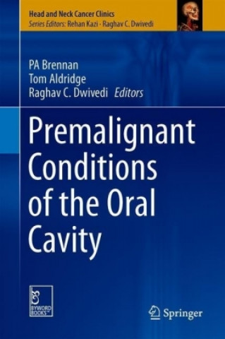 Książka Premalignant Conditions of the Oral Cavity Peter A. Brennan