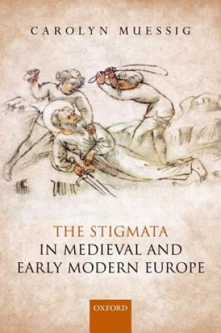 Книга Stigmata in Medieval and Early Modern Europe Carolyn Muessig