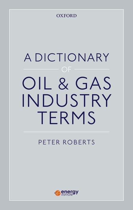 Könyv Dictionary of Oil & Gas Industry Terms Peter Roberts