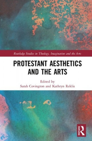 Książka Protestant Aesthetics and the Arts 