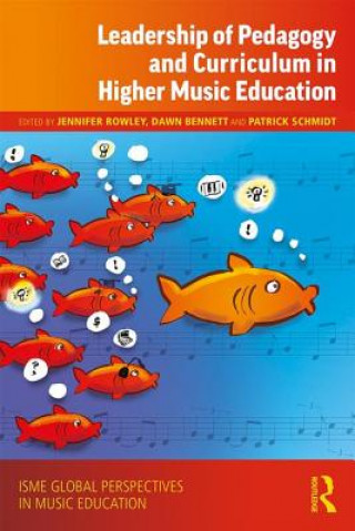 Carte Leadership of Pedagogy and Curriculum in Higher Music Education Jennifer Rowley