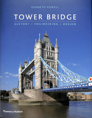 Kniha Tower Bridge Kenneth Powell