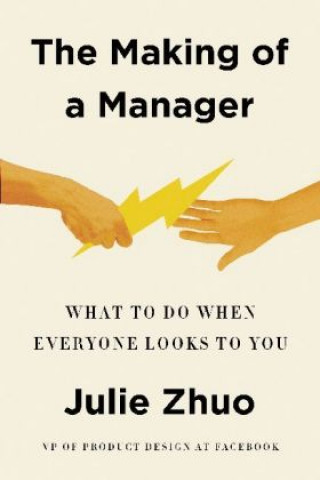 Kniha Making of a Manager Julie Zhuo