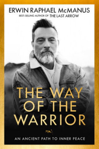 Knjiga Way of the Warrior Erwin Raphael McManus