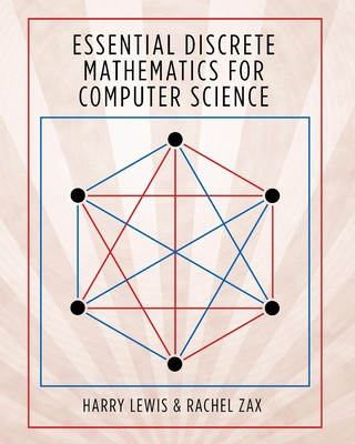 Книга Essential Discrete Mathematics for Computer Science Harry Lewis