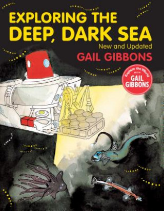 Libro Exploring the Deep, Dark Sea Gail Gibbons