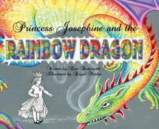 Kniha Princess Josephine and the Rainbow Dragon KATE BODSWORTH