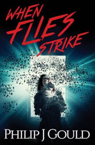 Livro When Flies Strike PHILIP J GOULD