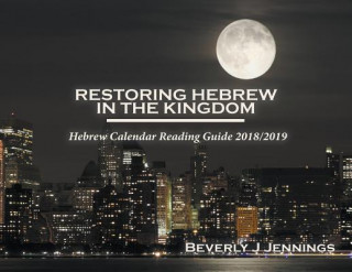 Kniha Restoring Hebrew In The Kingdom BEVERLY J JENNINGS