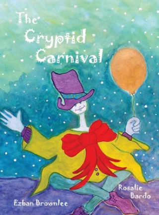 Książka Cryptid Carnival Rosalie Bardo