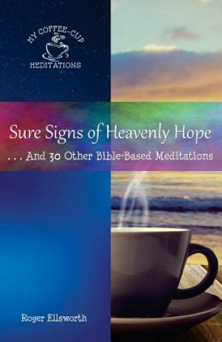 Kniha Sure Signs of Heavenly Hope ROGER ELLSWORTH