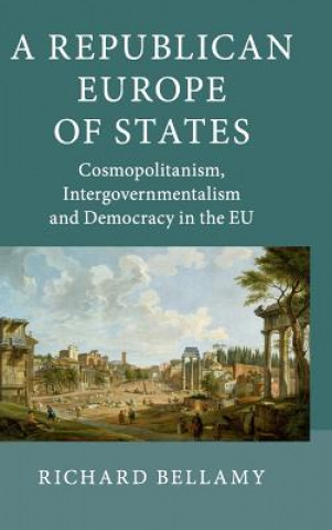 Buch Republican Europe of States Richard Bellamy