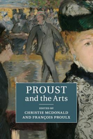 Könyv Proust and the Arts Christie McDonald
