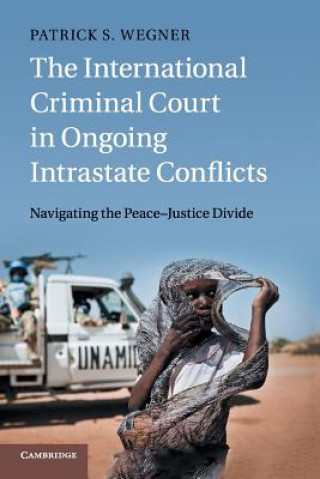 Carte International Criminal Court in Ongoing Intrastate Conflicts Wegner